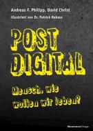 Postdigital di Andreas F. Philipp, David Christ edito da BusinessVillage GmbH
