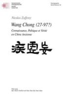 Wang Chong (27-97?) di Nicolas Zufferey edito da Lang, Peter