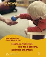 Säuglinge, Kleinkinder und ihre Betreuung, Erziehung und Pflege di Janet Gonzalez-Mena, Dianne Widmeyer Eyer edito da Arbor Verlag