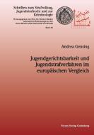 Jugendgerichtsbarkeit und Jugendstrafverfahren im europäischen Vergleich di Andrea Gensing edito da Forum Verlag Godesberg GmbH
