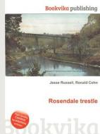 Rosendale Trestle di Jesse Russell, Ronald Cohn edito da Book On Demand Ltd.
