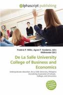 De La Salle University College Of Business And Economics edito da Betascript Publishing