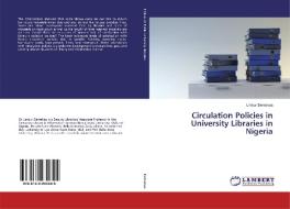 Circulation Policies in University Libraries in Nigeria di Umbur Demekaa edito da LAP Lambert Academic Publishing