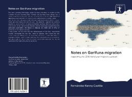 Notes on Garifuna migration di Fernández Kenny Castillo edito da AV Akademikerverlag