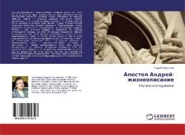 Apostol Andrej: zhizneopisanie di Andrej Tihomirow edito da LAP Lambert Academic Publishing