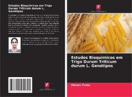 Estudos Bioquímicos em Trigo Durum Triticum durum L. Genótipos di Himani Punia edito da Edições Nosso Conhecimento