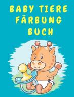 Baby Tiere Färbung Buch di Daniel Lewis edito da Paradise K Publish