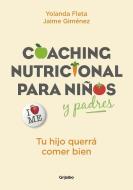 SPA-COACHING NUTRICIONAL PARA di Jaime Gimenez, Yolanda Fleta edito da GRIJALBO