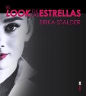 El Look de Las Estrellas di Erika Stalder edito da EDAF ANTILLAS