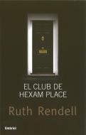 El Club de Hexam Place = The Hexam Place Club di Ruth Rendell edito da URANO PUB INC