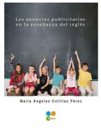 Los anuncios publicitarios en la enseñanza del inglés di Maria Angeles Cutillas Perez edito da LIGHTNING SOURCE INC