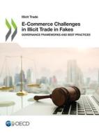 E-COMMERCE CHALLENGES IN ILLICIT TRADE I di OECD, edito da LIGHTNING SOURCE UK LTD