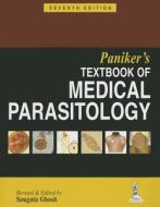 Paniker's Textbook Of Medical Parasitology di C.K. Jayaram Paniker, Sougata Ghosh edito da Jaypee Brothers Medical Publishers