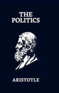 The Politics di Aristotle edito da True Sign Publishing House