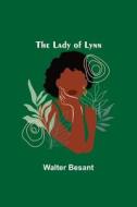 The Lady of Lynn di Walter Besant edito da Alpha Editions