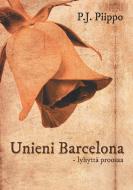 Unieni Barcelona di P. J. Piippo edito da Books on Demand