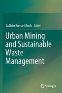 Urban Mining and Sustainable Waste Management edito da Springer Singapore