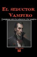 El seductor vampiro di John Danen edito da John Danen