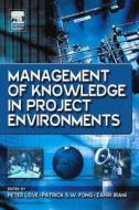 Management of Knowledge in Project Environments di Peter Love edito da Society for Neuroscience