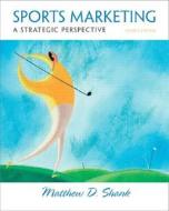 Sports Marketing: A Strategic Perspective di Matthew D. Shank edito da Prentice Hall