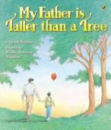 My Father Is Taller Than a Tree di Joseph Bruchac edito da PUFFIN BOOKS
