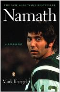 Namath: A Biography di Mark Kriegel edito da PENGUIN GROUP