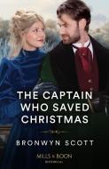 The Captain Who Saved Christmas di Bronwyn Scott edito da HarperCollins Publishers