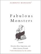 Fabulous Monsters di Alberto Manguel edito da Yale University Press