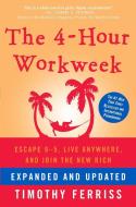 The 4-Hour Workweek di Timothy Ferriss edito da Random House LCC US