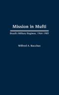 Mission in Mufti di Wilfred A. Bacchus edito da Greenwood Press