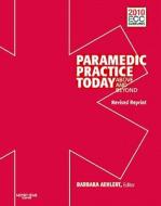 Paramedic Practice Today di Barbara J. Aehlert edito da ELSEVIER HEALTH SCIENCE
