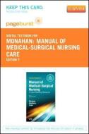 Manual of Medical-Surgical Nursing Care - Elsevier eBook on Vitalsource (Retail Access Card): A Care Planning Resource di Frances Donovan Monahan, Marianne Neighbors, Carol Green edito da ELSEVIER HEALTH SCIENCE