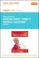 Today's Medical Assistant - Pageburst E-Book on Kno (Retail Access Card): Clinical & Administrative Procedures di Kathy Bonewit-West, Sue Hunt, Edith Applegate edito da W.B. Saunders Company