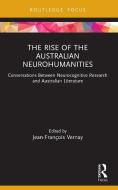 The Rise Of The Australian Neurohumanities edito da Taylor & Francis Ltd