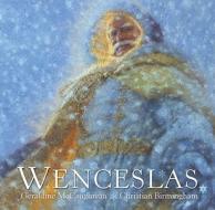 Wenceslas di Geraldine McCaughrean edito da Random House Children\'s Publishers Uk