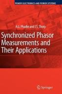 Synchronized Phasor Measurements And Their Applications di A.G. Phadke, J.S. Thorp edito da Springer-verlag New York Inc.