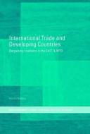 International Trade and Developing Countries di Amrita Narlikar edito da Routledge
