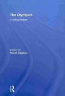 The Olympics di Vassil Girginov edito da Routledge