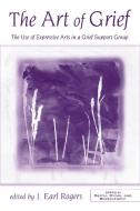 The Art of Grief edito da Taylor & Francis Ltd