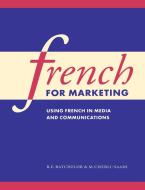 French for Marketing di R. E. Batchelor, Malliga Chebli-Saadi edito da Cambridge University Press