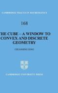 The Cube-A Window to Convex and Discrete Geometry di Chuanming Zong edito da Cambridge University Press