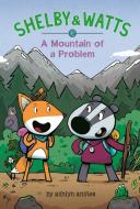 A Mountain of a Problem di Ashlyn Anstee edito da VIKING BOOKS FOR YOUNG READERS