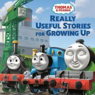 Really Useful Stories for Growing Up (Thomas & Friends) di Nancy Parent edito da RANDOM HOUSE