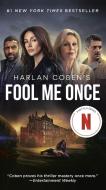 Fool Me Once (Netflix Tie-In) di Harlan Coben edito da DUTTON BOOKS