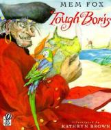 Tough Boris di Mem Fox edito da TURTLEBACK BOOKS