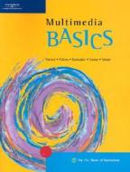 Multimedia BASICS di Suzanne Weixel, Jennifer Fulton, Karl Barksdale, Cheryl Morse, Bryan Morse edito da Cengage Learning, Inc