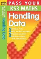 Pass Your Ks3 Maths: Handling Data di Andrew Brodie edito da Bloomsbury Publishing Plc