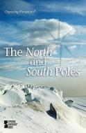The North and South Poles edito da Greenhaven Press