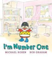 I'm Number One di Michael Rosen edito da Candlewick Press (MA)