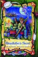 Grandfather's Secret di Lois Szymanski edito da Schiffer Publishing Ltd